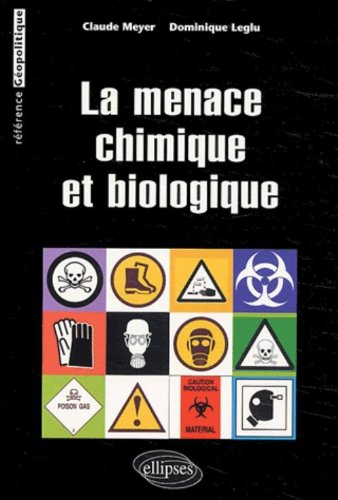 La  menace chimique et biologique
