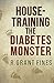 House-training the Diabetes Monster by Robert Fines