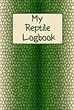 My Reptile Logbook: Logbook Journal Notebook for Reptile and Amphibian Lovers - Gift for Aspiring Herpetologists - Log for Reptile Sightings - Great for Adults and Kids Hobbies by Adventure Logbooks