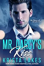 Mr. Darcy's Kiss: A Contemporary Pride and Prejudice Romance