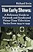 The Early Shows: A Reference Guide to Network and Syndicated PrimeTime Television Series from 1944 to 1949 (hardback) by Richard Irvin