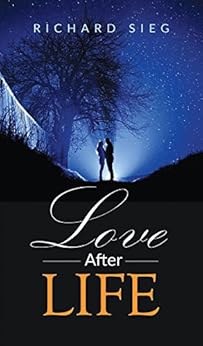 Love After Life by [Sieg, Richard]