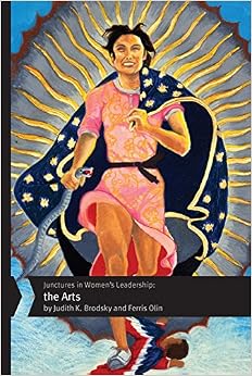 Junctures in Women's Leadership: The Arts (Junctures: Case Studies in Women's Leade)