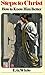 Steps to Christ by Ellen Gould Harmon White