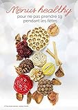 Menus healthy, pour ne pas prendre 1g pendant les fêtes. (French Edition) by Audrey Chourib