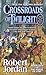Crossroads of Twilight (Wheel of Time, Book 10) (Wheel of Time, 10)