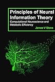 Principles of Neural Information Theory: Computational Neuroscience and Metabolic Efficiency (Tutori