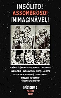 Livro Insólito! Assombroso! Inimaginável! | Nº 2 | Ficções Pulp!
