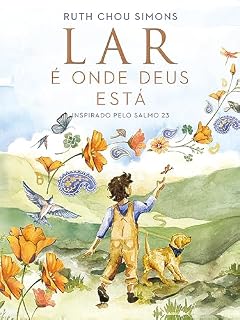 Livro Lar é onde Deus está – Um livro infantil que introduz o Salmo 23 de forma poética e acolhedora
