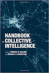 Handbook Of Collective Intelligence The Mit Press