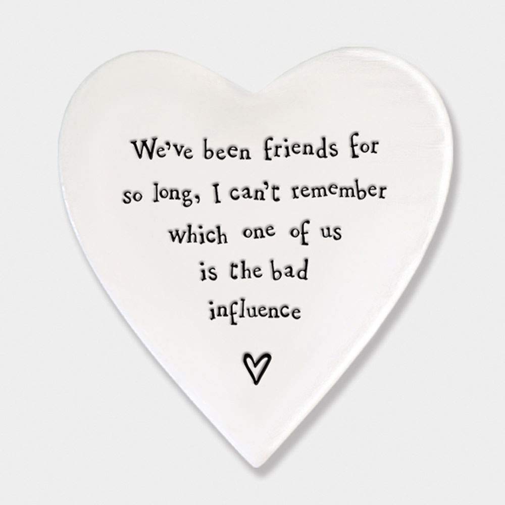 East of India Porcelain Heart Coaster We've been friends for so long