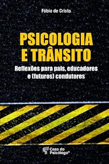 Livro Psicologia e trânsito - Reflexões para Pais, Educadores e (Futuro) condutores