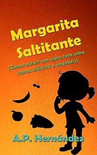 Livro Margarita Saltitante (Como atrair um ogro com uma cama elástica e vegetais)