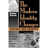 The Modern Identity Changer: How to Create a New Identity for Privacy and Personal Freedom