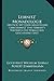 Leibnitz' Monadologie: Deutsch Mit Einer Abhaudlung Uber Leibnitz' Und Herbart's Theorieen Des Wirklichen Geschehens (1847)