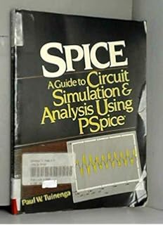 SPICE: A guide to circuit simulation and analysis using PSpice