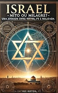 Livro Israel um Mito ou um Milagre: Conhecendo a História de Israel