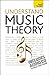 Understand Music Theory: A Teach Yourself Guide (Teach Yourself: Reference) by 