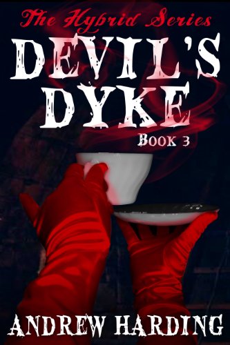 Devil's Dyke (The Hybrid Series Book 3) by Andrew Harding