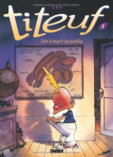 Download Titeuf, tome 1 : Dieu, le sexe et les bretelles PDF
