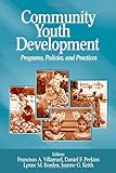 Community Youth Development: Programs, Policies, and Practices