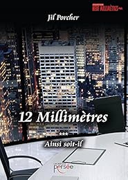 12 Millimètres *** Ainsi soit-il