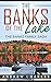 The Banks of the Lake: The Banks Family Saga by Andrew Charles