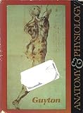 Human Anatomy and Physiology, Guyton, Arthur C., 0030631572