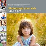 Image de Photograph Your Kids Like a Pro