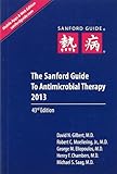The Sanford Guide to Antimicrobial Therapy 2013