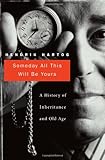 Someday All This Will Be Yours: A History of Inheritance and Old Age