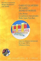Gares et quartiers de gares, signes et marges
