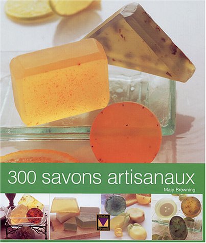 300 savons artisanaux by (Hardcover)