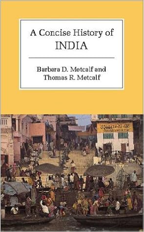 Amazon Com A Concise History Of India Cambridge Concise Histories 9780521630276 Metcalf Barbara D Metcalf Thomas R Books