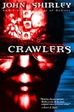 Crawlers by John Shirley front cover