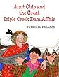 Aunt Chip and the Great Triple Creek Dam Affair