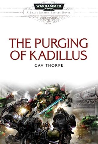 The Purging of Kadillus (Space Marine Battles)