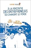 À la rencontre des entrepreneurs qui changent le monde by 