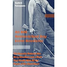 This Raunchy Redneck Has Dirty Shoulders and a Shaft That Throbs With All the Power of His Silent Heart: An MM Redneck/Bad Boy Erom Noveletta