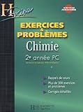 Chimie 2e année PC : Exercices & problèmes by