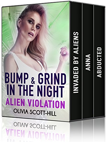 Bump & Grind in the Night: Alien Violation (Evil Erotic Violations Book 2)