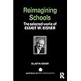 Reimagining Schools (World Library of Educationalists)