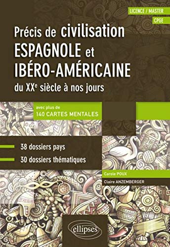 Espagnol : Précis de civilisation espagnole et ibéro-américaine du XXe siècle à nos jours avec by 