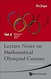 Lecture Notes on Mathematical Olympiad Courses:For Junior SectionVolume 1: 6 (Mathematical Olympiad Series)