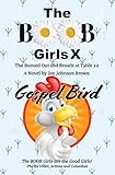 The BOOB Girls X: Gospel Bird