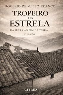 Livro Tropeiro da Estrela: Da Serra ao Fim da Terra