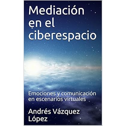 Mediación en el ciberespacio: Emociones y comunicación en escenarios virtuales