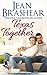 Texas Together: Book Babes Trilogy Part Three (Texas Heroes 15)
