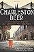 Charleston Beer: A High-Gravity History of Lowcountry Brewing (American Palate) by Timmons Pettigrew, Chrys Rynearson