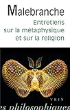 Image de Entretiens Sur La Metaphysique Et Sur La Religion (Bibliotheque Des Textes Philosophiques - Poche) (French Edition)